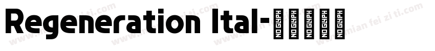 Regeneration Ital字体转换